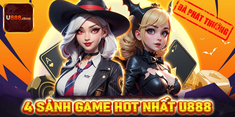 Tổng hợp 4 sảnh game cá cược hot nhất tại U888